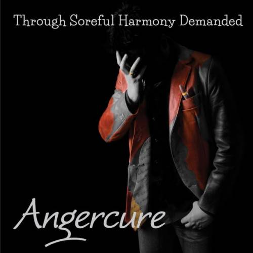 Angercure : Through Soreful Harmony Demanded